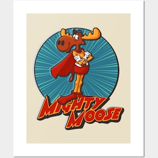 Mighty Moose Posters and Art